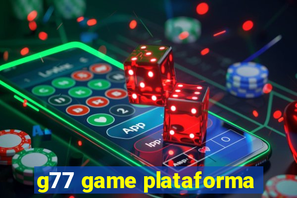 g77 game plataforma